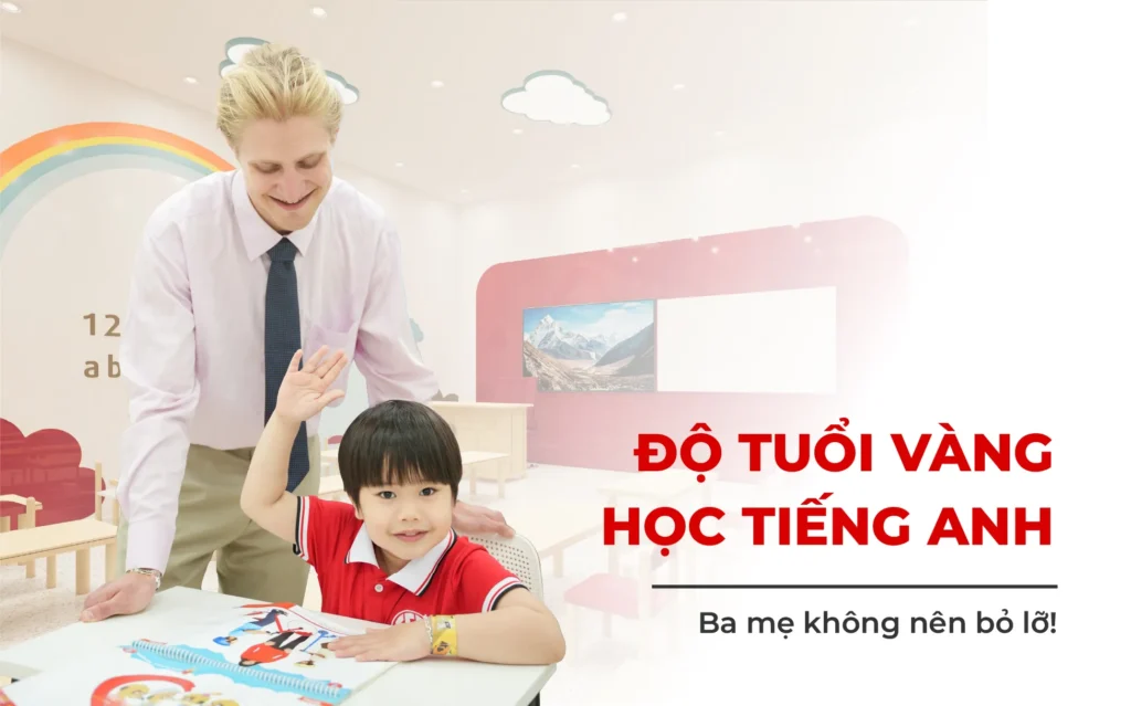 Nên cho trẻ học tiếng Anh từ mấy tuổi? Độ tuổi vàng ba mẹ không được bỏ lỡ