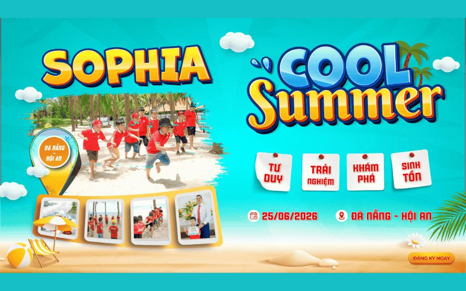 COOL SUMMER SOPHIA 2026: Hành Trình Trở Thành Nhà Thám Hiểm Độc Lập