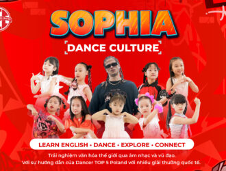 SOPHIA DANCE CULTURE: Học Tiếng Anh Qua Vũ Đạo Cùng Vũ Công Quốc Tế